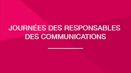 Journées des responsables des communications – 21 et 22 mars 2024