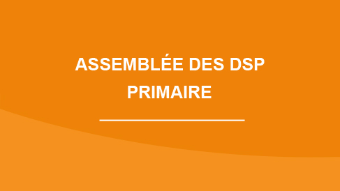 Assemblée de printemps – Directions du primaire – 18 et 19 avril 2024